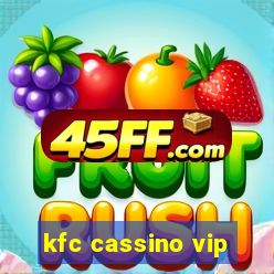kfc cassino vip